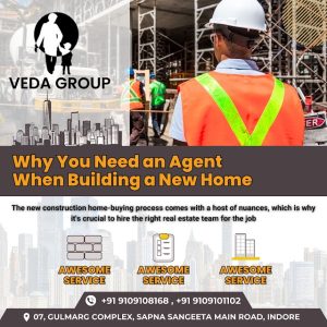 The Indispensable Role of Real Estate Agents in New Construction: A Veda Group of Construction Recommendation